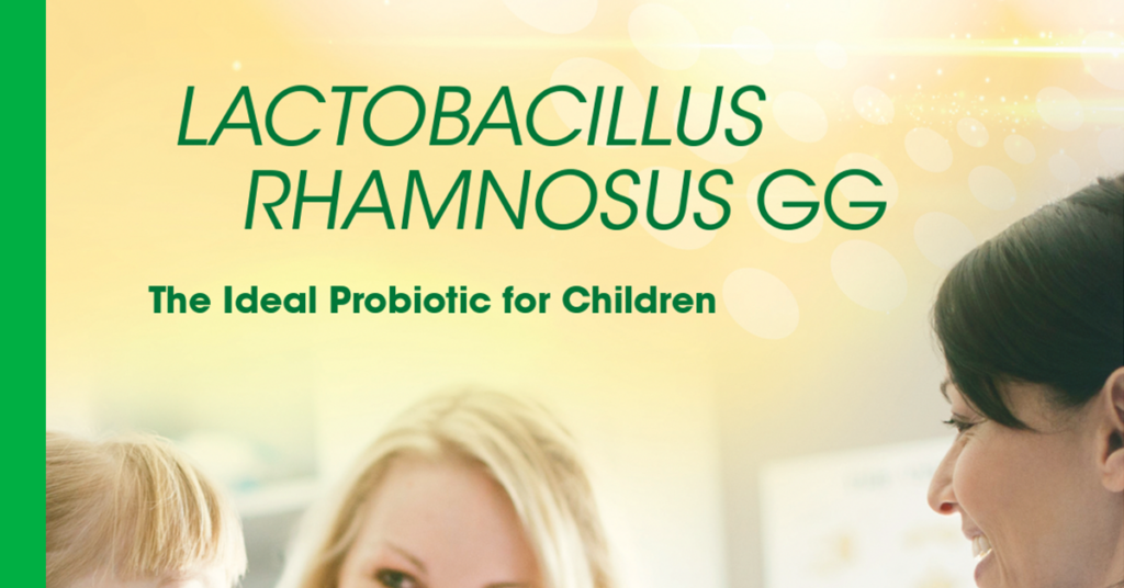 <em>Lactobacillus rhamnosus</em> GG: The Ideal Probiotic for Children