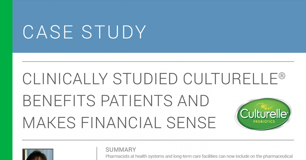 CLINICALLY STUDIED CULTURELLE® BENEFITS PATIENTS AND MAKES FINANCIAL SENSE