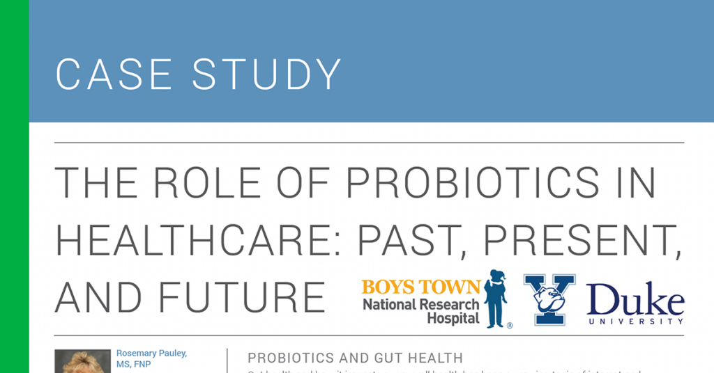 THE ROLE OF PROBIOTICS IN HEALTHCARE: PAST, PRESENT, AND FUTURE