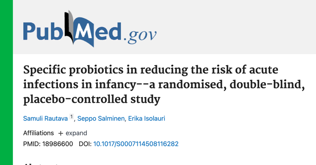 Specific probiotics in reducing the risk of acute infections in infancy--a randomised, double-blind, placebo-controlled study. An article by Rautava, Salminen, and Isolauri.